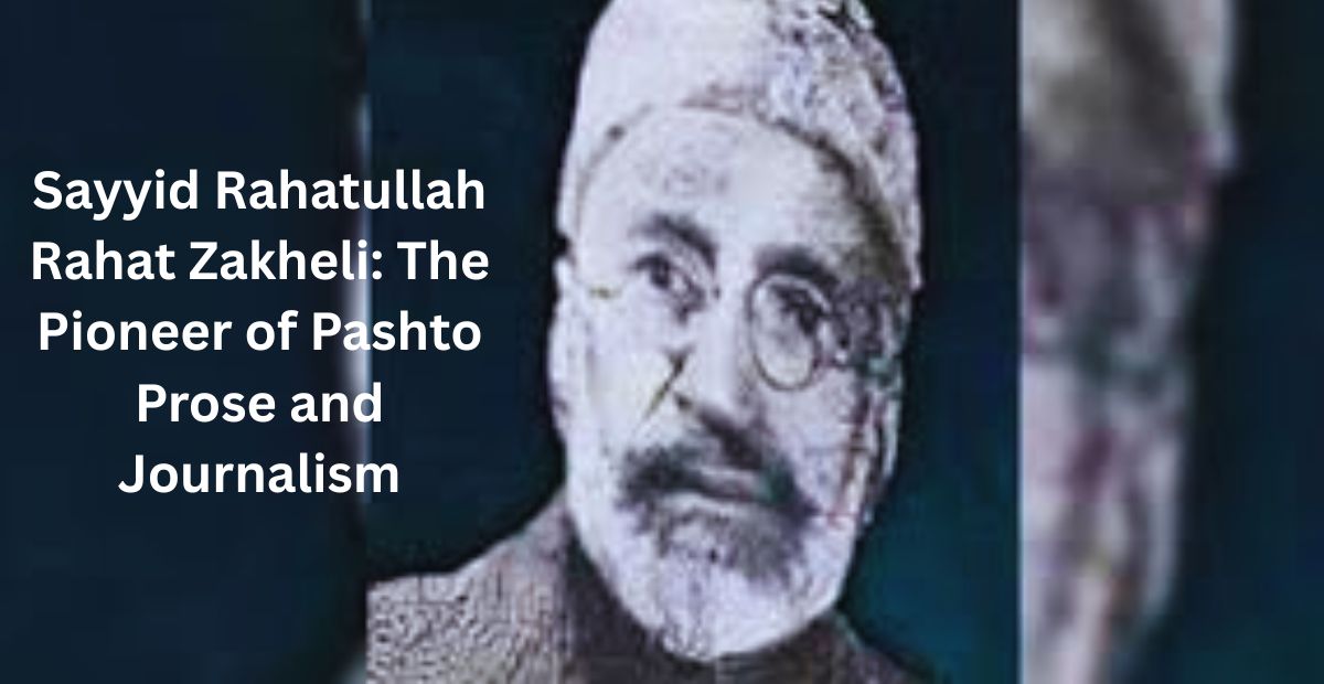 Sayyid Rahatullah Rahat Zakheli