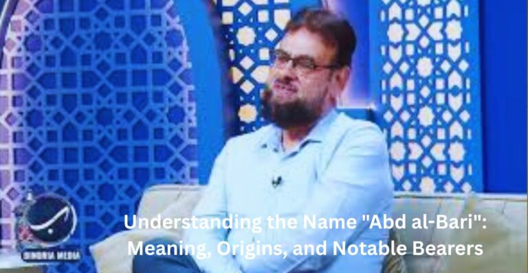 Understanding the Name "Abd al-Bari": Meaning, Origins, and Notable Bearers